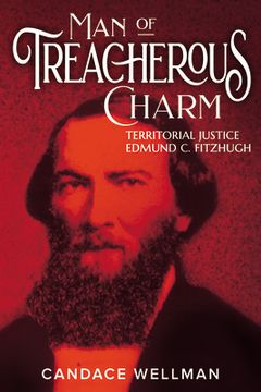portada Man of Treacherous Charm: Territorial Justice Edmund C. Fitzhugh (en Inglés)