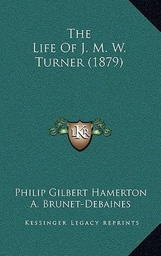 portada the life of j. m. w. turner (1879) (en Inglés)
