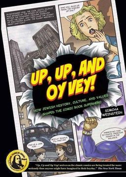 portada Up, up, and oy Vey: How Jewish History, Culture, and Values Shaped the Comic Book Superhero 
