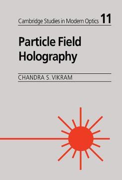 portada Particle Field Holography Hardback (Cambridge Studies in Modern Optics) (en Inglés)