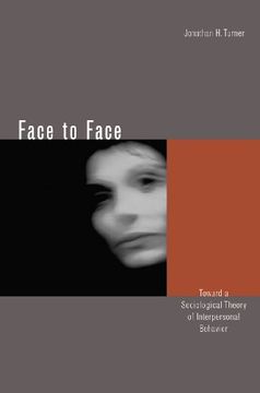 portada Face to Face: Toward a Sociological Theory of Interpersonal Behavior 
