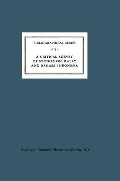 portada A Critical Survey of Studies on Malay and Bahasa Indonesia: Bibliographical Series 5 (in English)