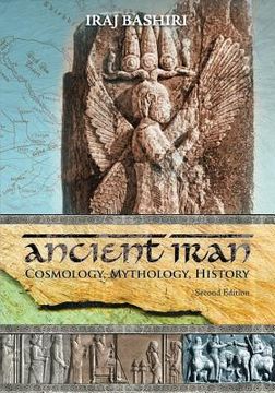 portada Ancient Iran: Cosmology, Mythology, History (in English)