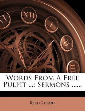 portada words from a free pulpit ...: sermons ...... (in English)