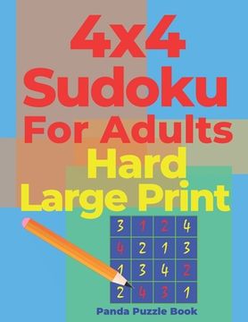 portada 4x4 Sudoku For Adults Hard Large Print: Logic Games For Adults - Brain Games Books For Adults (en Inglés)