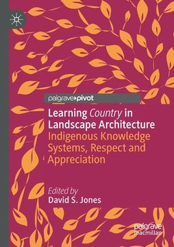 portada Learning Country in Landscape Architecture: Indigenous Knowledge Systems, Respect and Appreciation