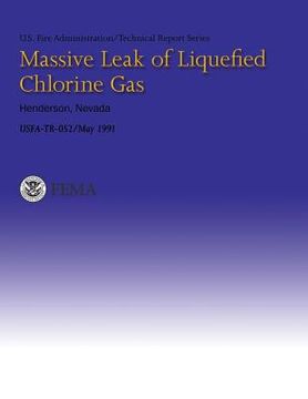 portada Massive Leak of Liquefied Chlorine Gas- Henderson, Nevada: USFA-Technical Report 052 (en Inglés)