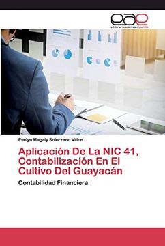 portada Aplicación de la nic 41, Contabilización en el Cultivo del Guayacán: Contabilidad Financiera