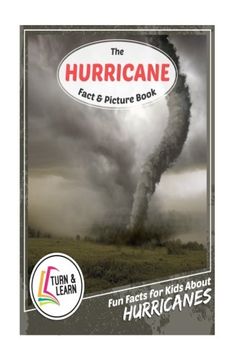 portada The Hurricane Fact and Picture Book: Fun Facts for Kids About Hurricanes (Turn and Learn)