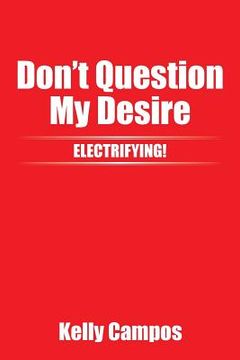 portada Don't Question My Desire (en Inglés)