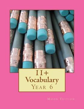 portada 11+ Vocabulary: Year 6 (en Inglés)