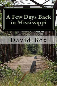 portada A Few Days Back in Mississippi: A Few Days Back in Mississippi (en Inglés)