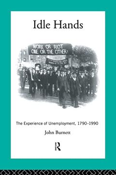 portada Idle Hands: The Experience of Unemployment, 1790-1990 (Modern British History) (en Inglés)