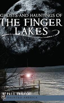 portada Ghosts and Hauntings of the Finger Lakes (in English)