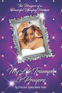 portada The Prayers of a Powerful Praying Princess: My life, triumph & prayers
