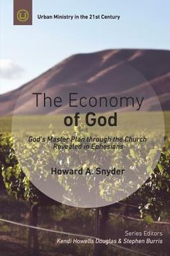 portada The Economy of God: A Practical Commentary on Ephesians: Volume 8 (Urban Ministry in the 21St Century) (en Inglés)