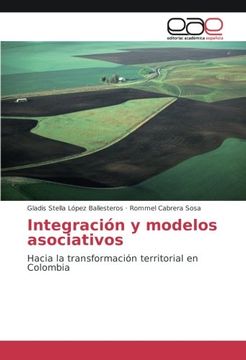 portada Integración y modelos asociativos: Hacia la transformación territorial en Colombia