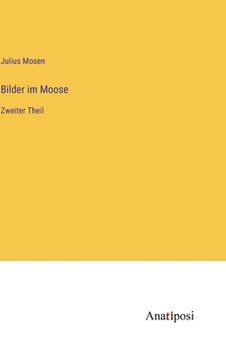 portada Bilder im Moose: Zweiter Theil (en Alemán)