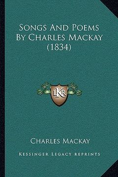 portada songs and poems by charles mackay (1834) (in English)