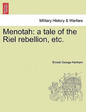portada menotah: a tale of the riel rebellion, etc. (en Inglés)