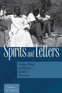 portada Spirits and Letters: Reading, Writing and Charisma in African Christianity 
