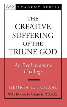 portada The Creative Suffering of the Triune God: An Evolutionary Theology (Aar Academy Ser) (en Inglés)