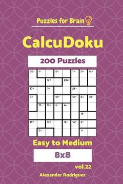 portada Puzzles for Brain CalcuDoku - 200 Easy to Medium 8x8 vol. 22 (en Inglés)