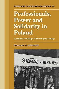 portada Professionals, Power and Solidarity in Poland Hardback: A Critical Sociology of Soviet-Type Society (Cambridge Russian, Soviet and Post-Soviet Studies) (en Inglés)