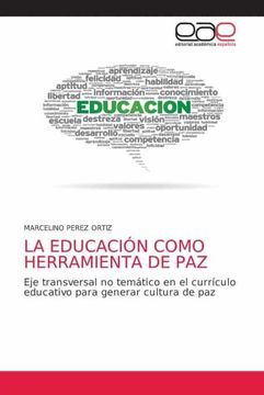 portada La Educación Como Herramienta de Paz: Eje Transversal no Temático en el Currículo Educativo Para Generar Cultura de paz