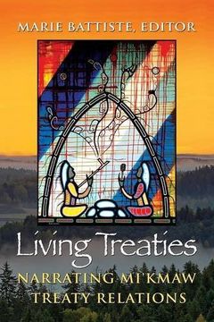 portada Living Treaties: Narrating Mi'kmaw Treaty Relations
