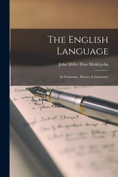 portada The English Language: Its Grammar, History & Literature (in English)