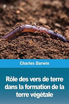 portada Rôle des Vers de Terre Dans la Formation de la Terre Végétale (in French)