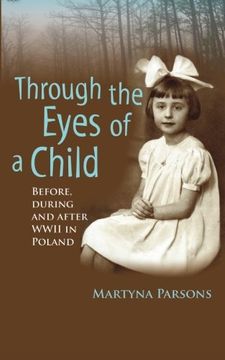 portada THROUGH THE EYES OF A CHILD Before, During and After WWII in Poland