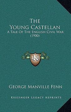 portada the young castellan: a tale of the english civil war (1900) (en Inglés)