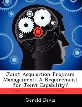 portada joint acquisition program management: a requirement for joint capability? (en Inglés)