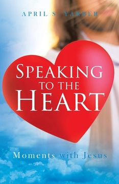 portada Speaking to the Heart: Moments With Jesus 