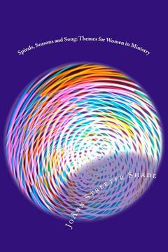 portada Spirals, Seasons, and Song: Themes for Women in Ministry (en Inglés)