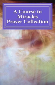 portada A Course in Miracles Prayer Collection (in English)