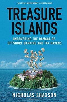 portada Treasure Islands: Uncovering the Damage of Offshore Banking and tax Havens (in English)