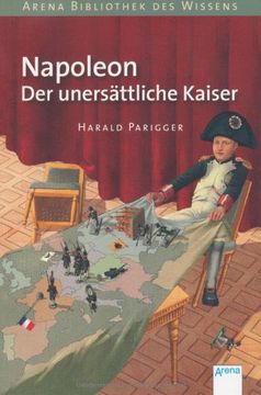 portada Napoleon. Der unersättliche Kaiser: Lebendige Geschichte (en Alemán)