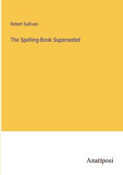 portada The Spelling-Book Superseded (en Inglés)