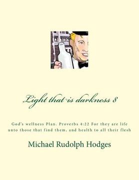 portada Light that is darkness 8: God's wellness P;an (en Inglés)