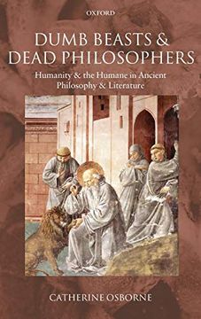 portada Dumb Beasts and Dead Philosophers: Humanity and the Humane in Ancient Philosophy and Literature (in English)