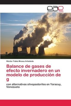 portada Balance de gases de efecto invernadero en un modelo de producción de g (in Spanish)