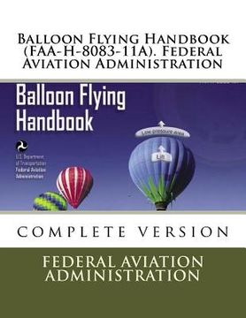 portada Balloon Flying Handbook (FAA-H-8083-11A). Federal Aviation Administration (en Inglés)