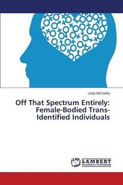portada Off That Spectrum Entirely: Female-Bodied Trans-Identified Individuals