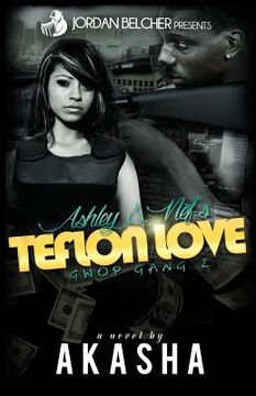 portada Ashley and Nef's Teflon Love: Gwop Gang 2 (en Inglés)