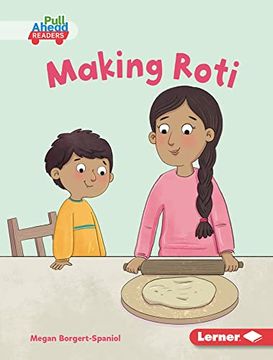 portada Making Roti (my World (Pull Ahead Readers ― Fiction)) 