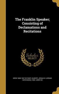 portada The Franklin Speaker; Consisting of Declamations and Recitations
