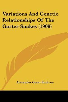 portada variations and genetic relationships of the garter-snakes (1908) (en Inglés)